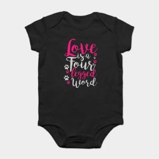 Love Is A Four Legged Word - Dog Lover Dogs Baby Bodysuit